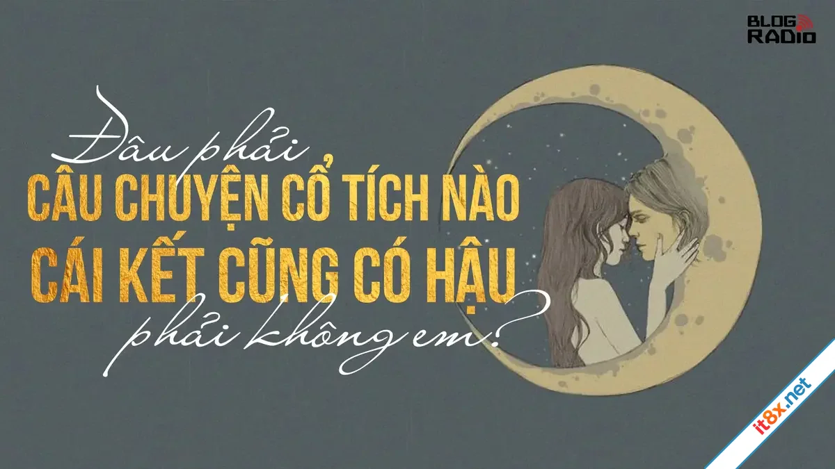 Cô đơn cũng là câu chuyện cổ tích, phải không em?