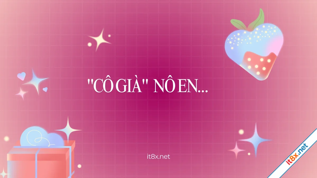 "Cô già" Nô En...