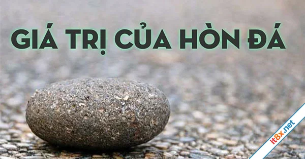 Giá trị của hòn đá