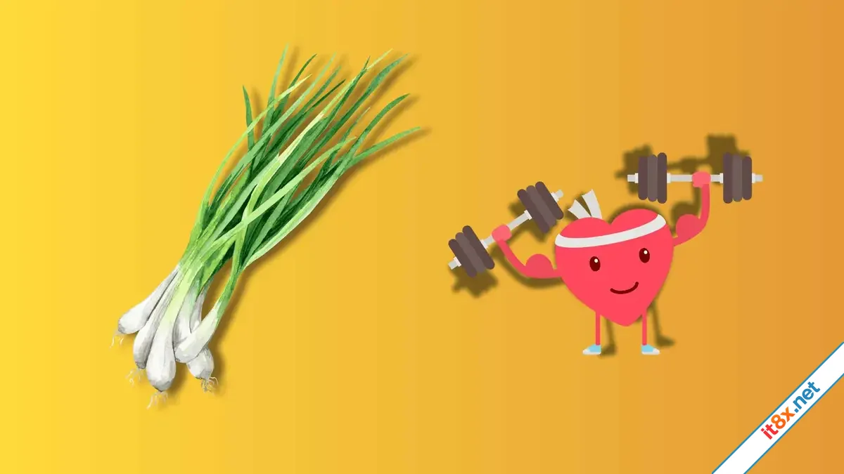 7 lý do bạn nên ăn hành lá mỗi ngày để khỏe mạnh hơn