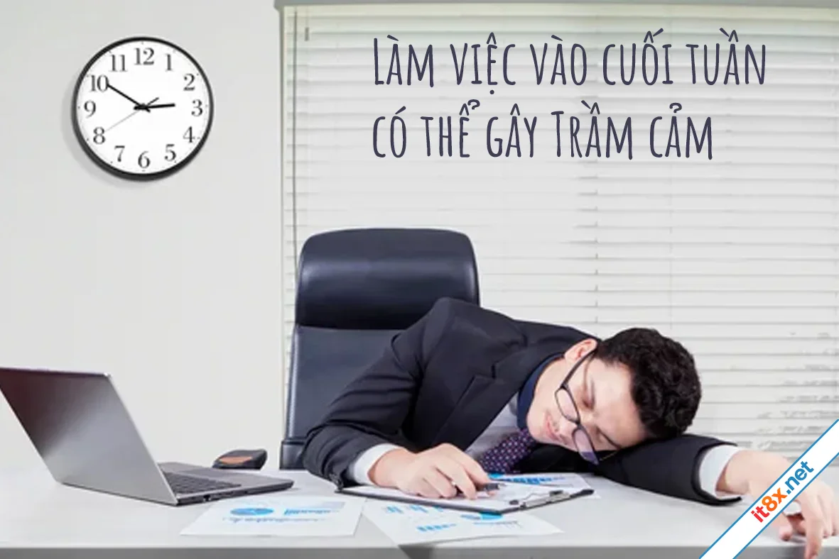 Tác hại của việc liên tục làm việc vào cuối tuần