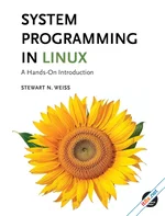 System Programming in Linux: A Hands-On Introduction (True PDF)